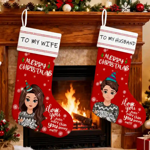 Custom Christmas Stocking – Funny Couple Gift “I Love You More Than You Annoy Me”