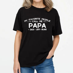 Mis seres queridos me llaman papá - Camisetas, sudaderas y sudaderas personalizadas para la familia - Día del Padre, regalo de cumpleaños para el abuelo