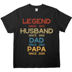 Legend, Husband, Dad And Papa Since - Family Personalized Custom T-shirts, hoodies, sweatshirts- Gift For Dad, Grandpa