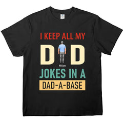 I Keep All My Dad Jokes - Personalized Father's Day ，Custom T-shirts, hoodies, sweatshirts