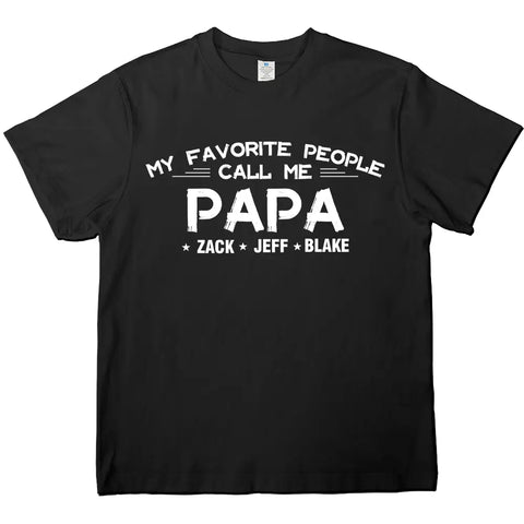 Mis seres queridos me llaman papá - Camisetas, sudaderas y sudaderas personalizadas para la familia - Día del Padre, regalo de cumpleaños para el abuelo