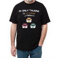 Hoy solo hablo con mis perros: camisetas, sudaderas y sudaderas personalizadas. 