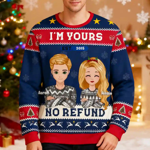 Custom Couple Christmas Ugly Sweater – Personalized “I’m Yours No Refund” Holiday Sweatshirt with Names & Year