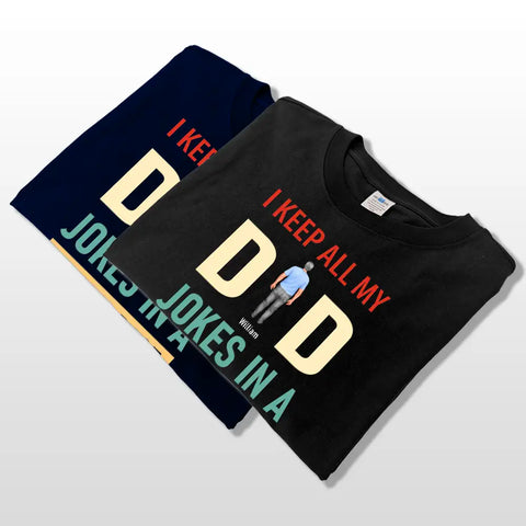 Je garde toutes les blagues de mon père - Fête des pères personnalisée, t-shirts, sweats à capuche et sweatshirts personnalisés